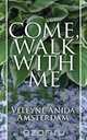 Come, Walk With Me, Veleyne Anida Amsterdam 
