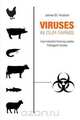 Viruses In Our Farms - How Industrial Farming Creates Pathogenic Viruses, James B. Hudson 