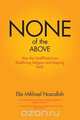 None of the Above - How the Unaffiliated Are Redefining Religion and Keeping Faith, Elie Mikhael Nasrallah 