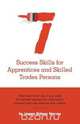 Seven Success Skills for Apprentices and Skilled Trades Persons, James Sidney Harvey 