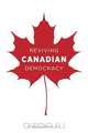 Reviving Canadian Democracy, C. Richard Tindal 