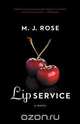 Lip Service, M. J. Rose 