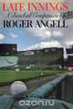 Late Innings, Roger Angell 