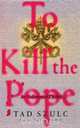 To Kill the Pope, Tad Szulc 