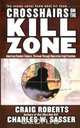 Crosshairs on the Kill Zone, Craig Roberts 