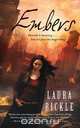 Embers, Laura Bickle 