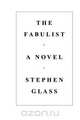 Fabulist, Stephen Glass 