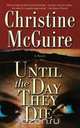 Until the Day They Die, Christine McGuire 