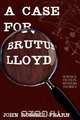 A Case for Brutus Lloyd, John Russell Fearn 