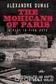 The Mohicans of Paris, Alexandre Dumas 
