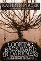 Looking Backward in Darkness, Kathryn Ptacek 