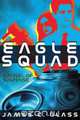 Eagle Squad, James C. Glass 