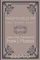 Mademoiselle Fifi and Other Plays, Emile Zola 