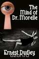 The Mind of Dr. Morelle, Ernest Dudley 