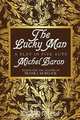 The Lucky Man, Michel Baron 