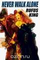 Never Walk Alone, Rufus King 