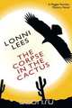 The Corpse in the Cactus - A Maggie Reardon Mystery, Lonni Lees 
