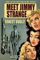 Meet Jimmy Strange, Ernest Dudley 