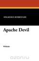 Apache Devil, Edgar Rice Burroughs 
