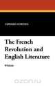 The French Revolution and English Literature, Dowden Edward 