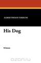 His Dog, Albert Payson Terhune 