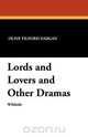 Lords and Lovers and Other Dramas, Olive Tilford Dargan 