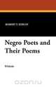 Negro Poets and Their Poems, 