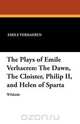 The Plays of Emile Verhaeren, Emile Verhaeren 