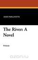 The River, Eden Phillpotts 