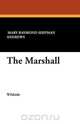 The Marshall, Mary Raymond Shipman Andrews 