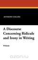 A Discourse Concerning Ridicule and Irony in Writing, Anthony Collins 