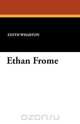 Ethan Frome, Edith Wharton 