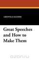 Great Speeches and How to Make Them, Grenville Kleiser 
