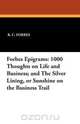 Forbes Epigrams, B. C. Forbes 