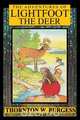 The Adventures of Lightfoot the Deer, Thornton W. Burgess 