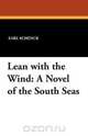 Lean with the Wind, Earl Schenck 