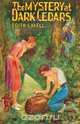 The Mystery at Dark Cedars, Edith Lavell 