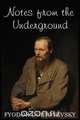 Notes from the Underground, Фёдор Михайлович Достоевский 