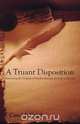 A Truant Disposition, Carol J Grieb 