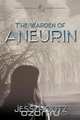 The Warden of Aneurin, Jessi Houtz 