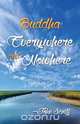 Buddha Everywhere and Nowhere, John C. Seniff 