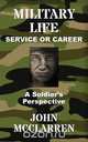 Military Life - Service or Career (A Soldier