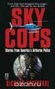 Sky Cops, Richard Rosenthal 