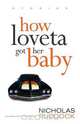 How Loveta Got Her Baby, Nicholas Ruddock 