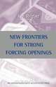 New Frontiers for Strong Forcing Openings, Kenneth Rexford 
