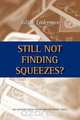 Still Not Finding Squeezes?, Julian Laderman 