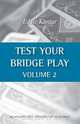 Test Your Bridge Play Volume 2, Eddie Kantar 