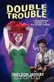 Double Trouble, Sheldon Jaffery 