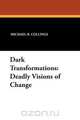 Dark Transformations, Michael R. Collings 