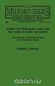 When the Fires Burn High and The Wind is From the North, Robert J. Ewald 